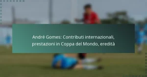 André Gomes: Contributi internazionali, prestazioni in Coppa del Mondo, eredità