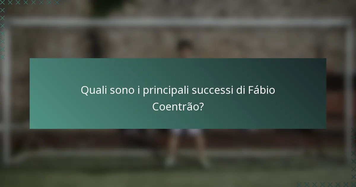 Quali sono i principali successi di Fábio Coentrão?